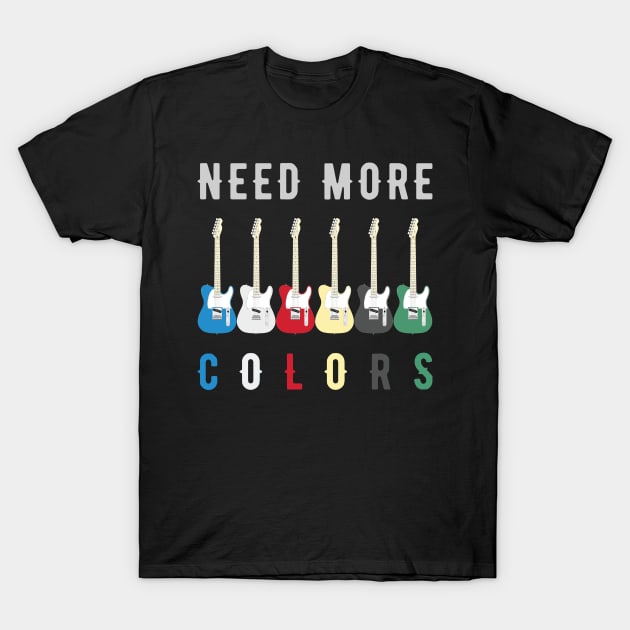 Need More Colors T-Shirt by sanjayaepy